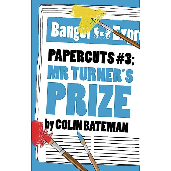 Papercuts 3: Mr Turner's Prize, Colin Bateman