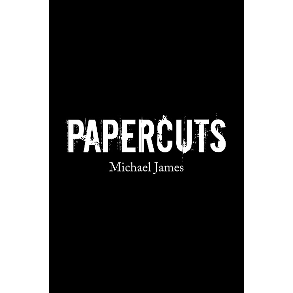 Papercuts, Michael James