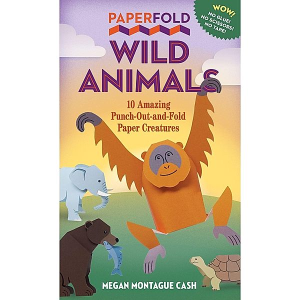 Paperfold Wild Animals, Megan Montague Cash
