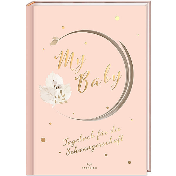 PAPERISH Geschenkbuch / My Baby - Tagebuch für die Schwangerschaft, Pia Loewe