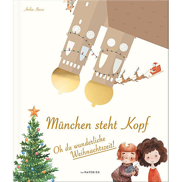 PAPERISH Kinderbuch / München steht Kopf, Anika Hasse