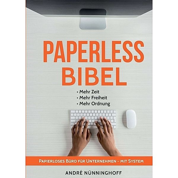 Paperless Bibel | Papierloses Büro für Unternehmen mit System, André Nünninghoff