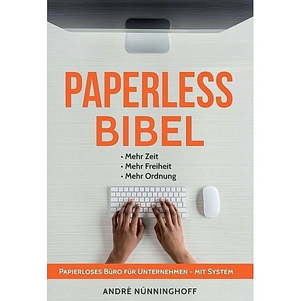 Paperless Bibel | Papierloses Büro für Unternehmen mit System, André Nünninghoff