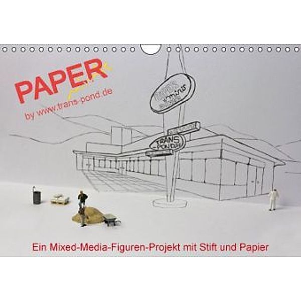 PAPERminis - Ein Mixed-Media-Figuren-Projekt mit Stift und Papier (Wandkalender 2016 DIN A4 quer), Frauke Gimpel