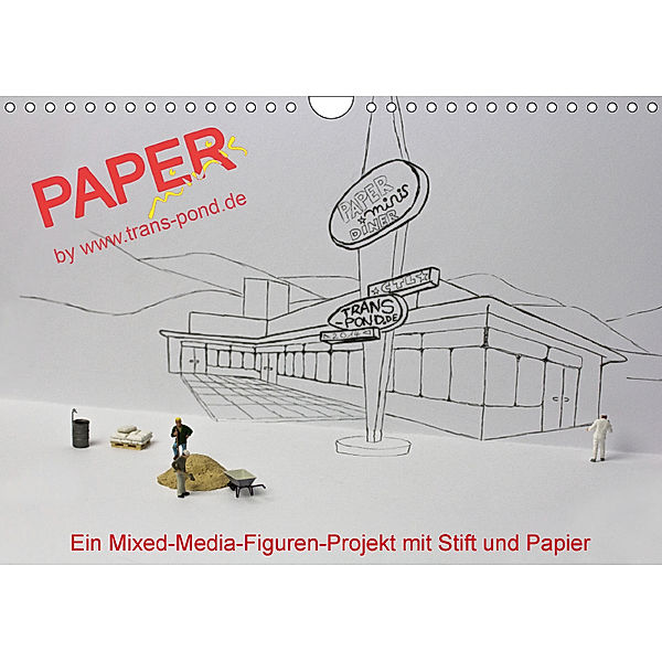 PAPERminis - Ein Mixed-Media-Figuren-Projekt mit Stift und Papier (Wandkalender 2018 DIN A4 quer) Dieser erfolgreiche Ka, Frauke Gimpel