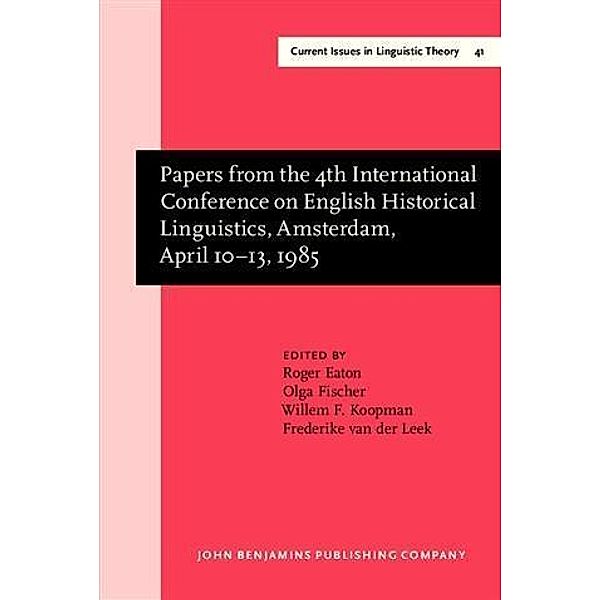 Papers from the 4th International Conference on English Historical Linguistics, Amsterdam, April 10-13, 1985