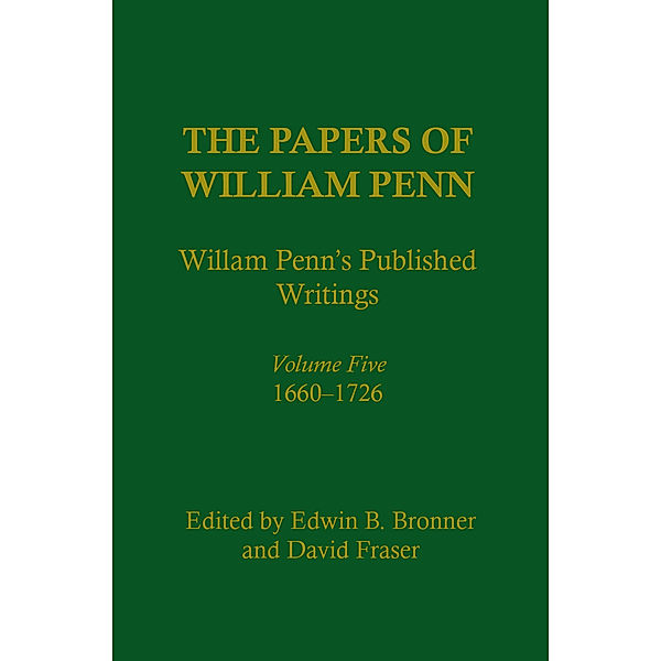 Papers of William Penn: The Papers of William Penn, Volume 5