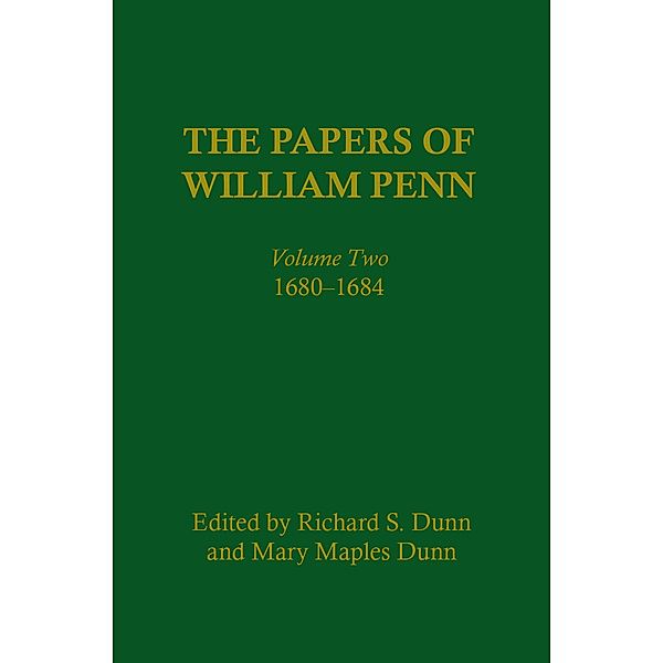 Papers of William Penn: The Papers of William Penn, Volume 2