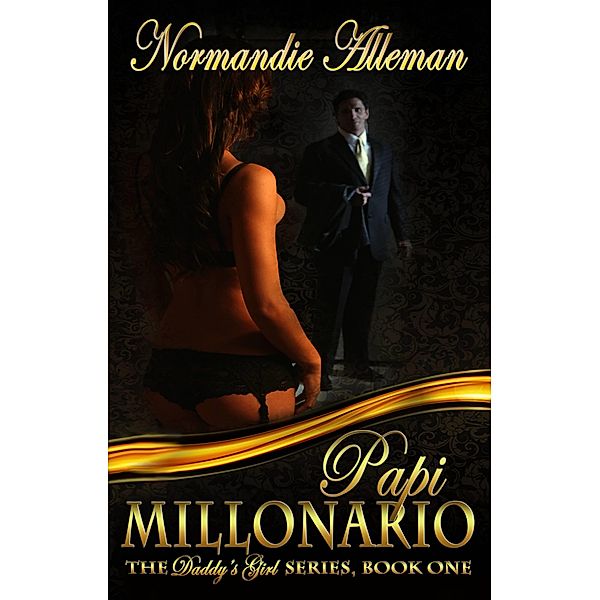 Papi millonario / Normandie Alleman, Normandie Alleman