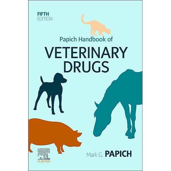 Papich Handbook of Veterinary Drugs, Mark G. Papich