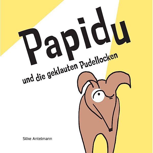 Papidu und die geklauten Pudellocken, Silke Antelmann