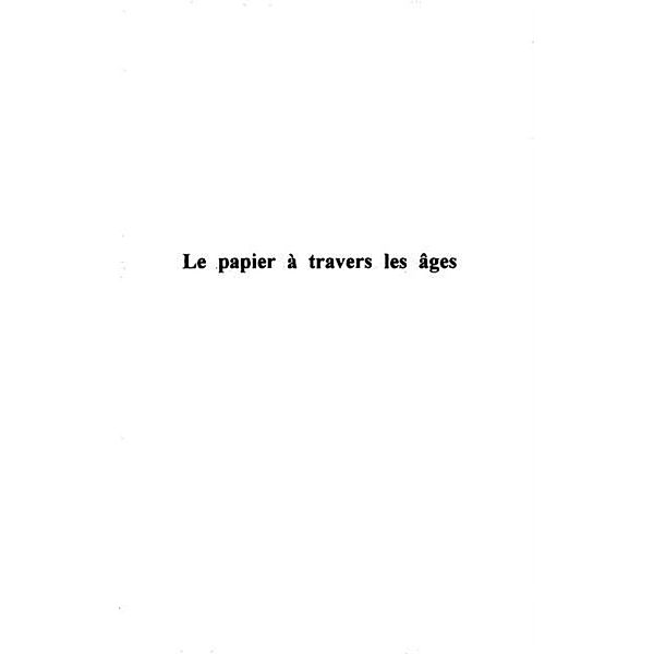 Papier a travers les ages / Hors-collection, Bertolini Gerard