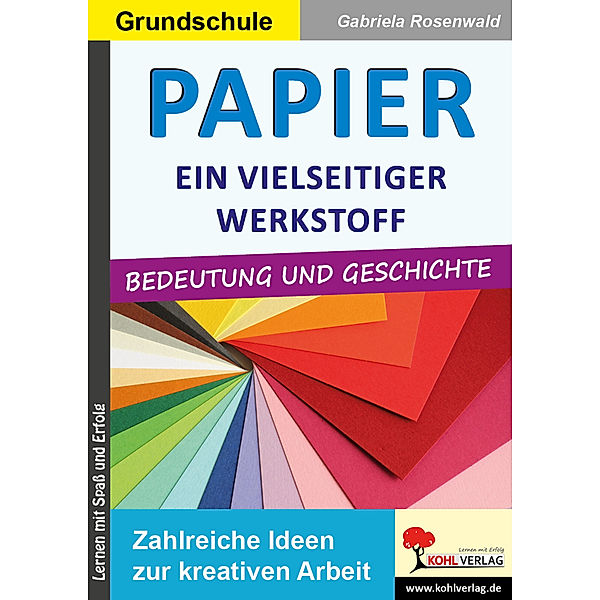 Papier - ein vielseitiger Werkstoff, Gabriela Rosenwald