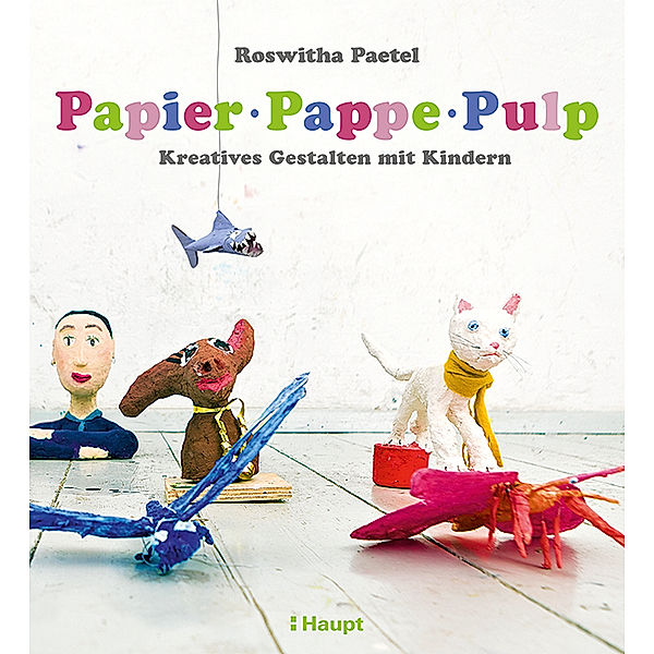 Papier, Pappe, Pulp, Roswitha Paetel