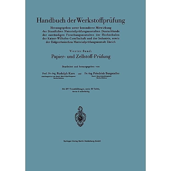 Papier- und Zellstoff-Prüfung / Handbuch der Werkstoffprüfung Bd.4, Rudolph Korn, Friedrich Burgstaller