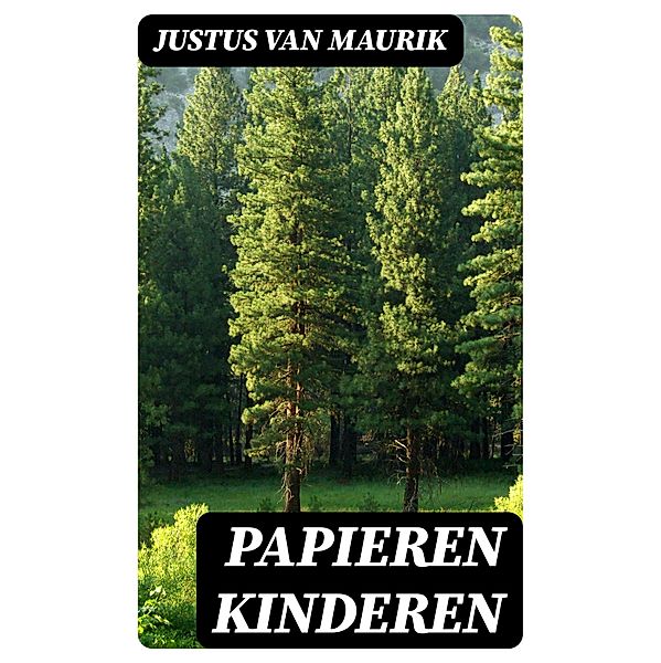 Papieren Kinderen, Justus Van Maurik