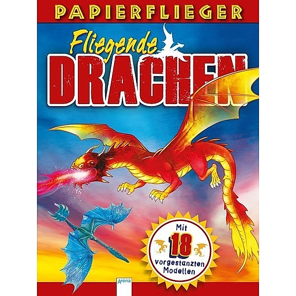 Papierflieger / Dragons. Fliegende Drachen, Katherine Sully