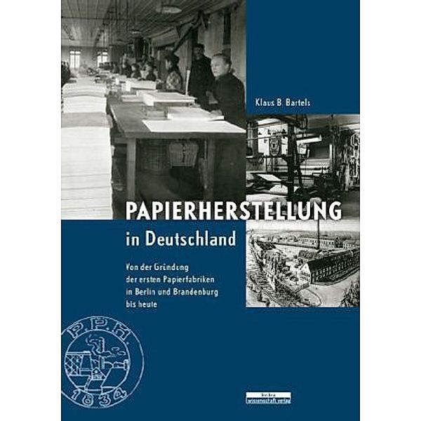 Papierherstellung in Deutschland, Klaus B. Bartels