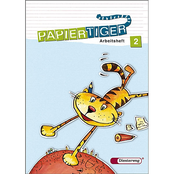 Papiertiger, Allgemeine Ausgabe, Neubearbeitung (2006): 2. Schuljahr, Arbeitsheft, Unverbundene Schrift