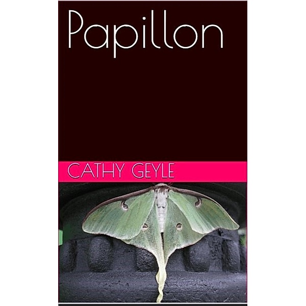Papillon / Librinova, Geyle Cathy Geyle