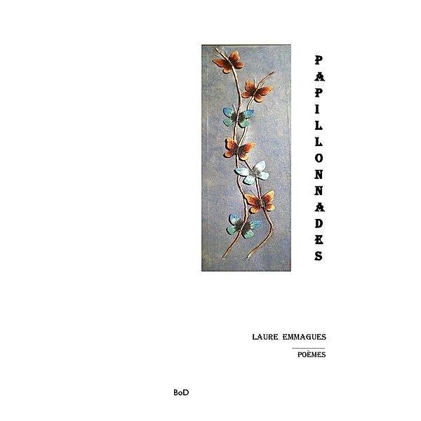 Papillonnades, Laure Emmagues