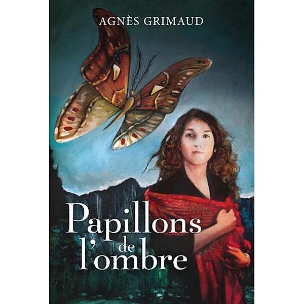 Papillons de l'ombre, Agnès Grimaud