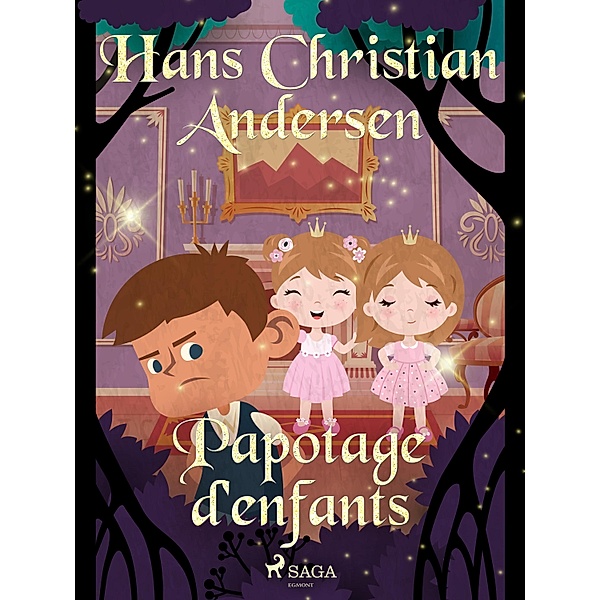 Papotage d'enfants / Les Contes de Hans Christian Andersen, H. C. Andersen