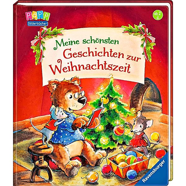 PAPP-Bilderbücher / Meine schönsten Geschichten zur Weihnachtszeit, Frauke Nahrgang, Mechthild Weiling-Bäcker