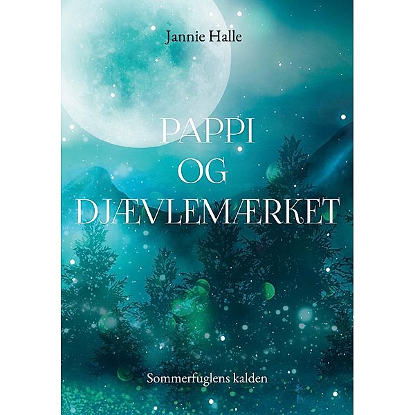 Pappi og Djævlemærket / Pappi og djævlemærket Bd.1, Jannie Halle