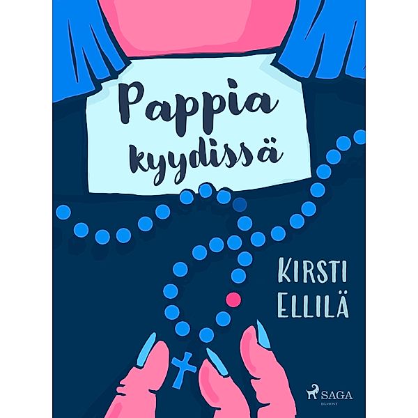 Pappia kyydissä / Kirkkotrilogia Bd.1, Kirsti Ellilä