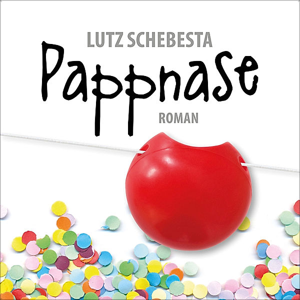 Pappnase, Lutz Schebesta