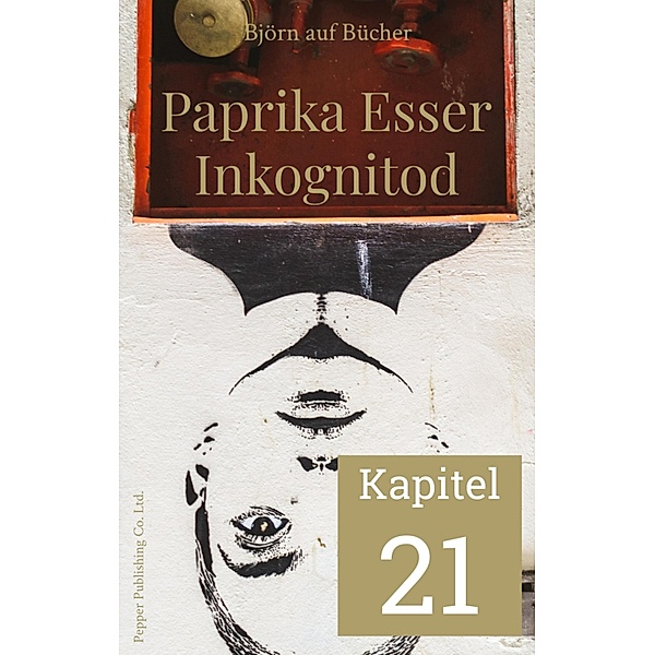 Paprika Esser - Inkognitod (Kapitel 21), Björn auf Bücher