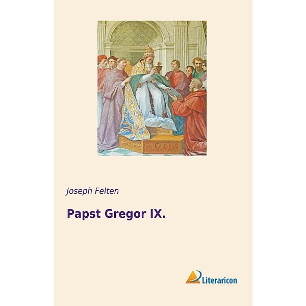 Papst Gregor IX., Joseph Felten