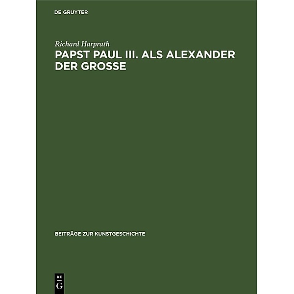 Papst Paul III. als Alexander der Große, Richard Harprath