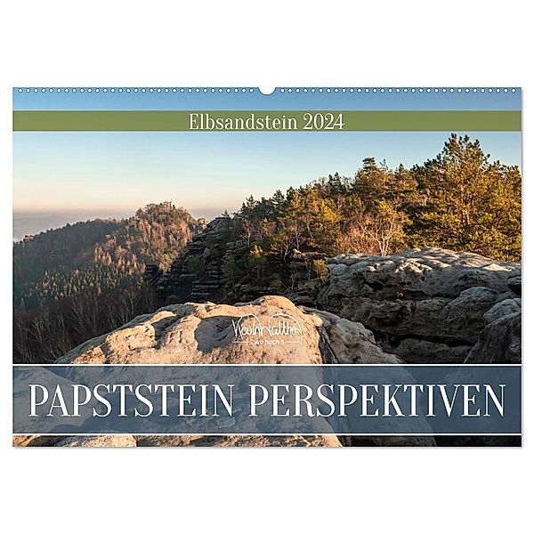 Papststein Perspektiven - Elbsandstein (Wandkalender 2024 DIN A2 quer), CALVENDO Monatskalender, Kevin Walther