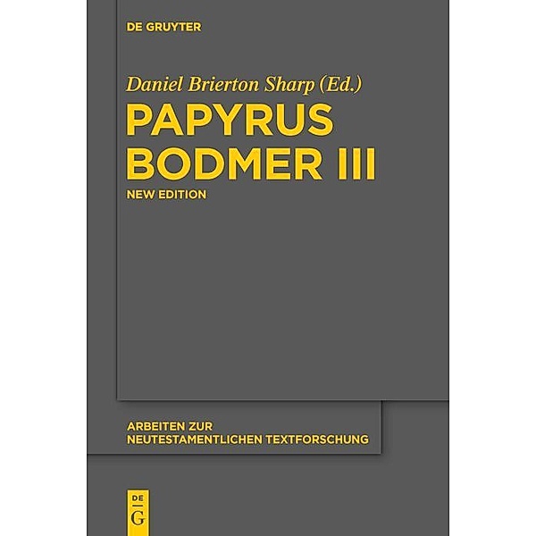 Papyrus Bodmer III / Arbeiten zur neutestamentlichen Textforschung Bd.48