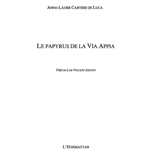 Papyrus de la via appia / Hors-collection, Cartier De Luca Anne-Laure