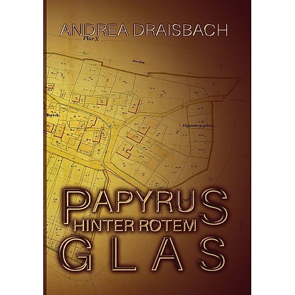 Papyrus hinter rotem Glas, Andrea Draisbach