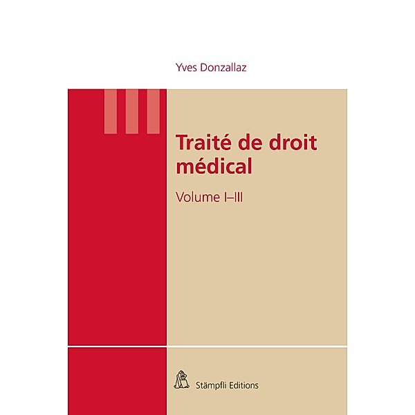 Paquet: Traité de droit médical Vol I, Vol II et Vol III, Yves Donzallaz