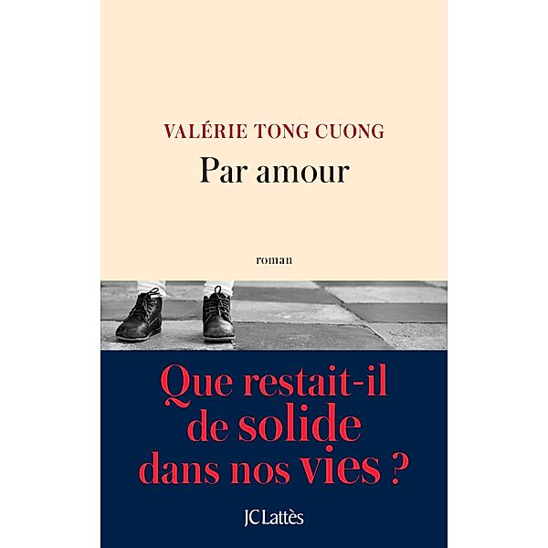 Par amour / Littérature française, Valérie Tong Cuong