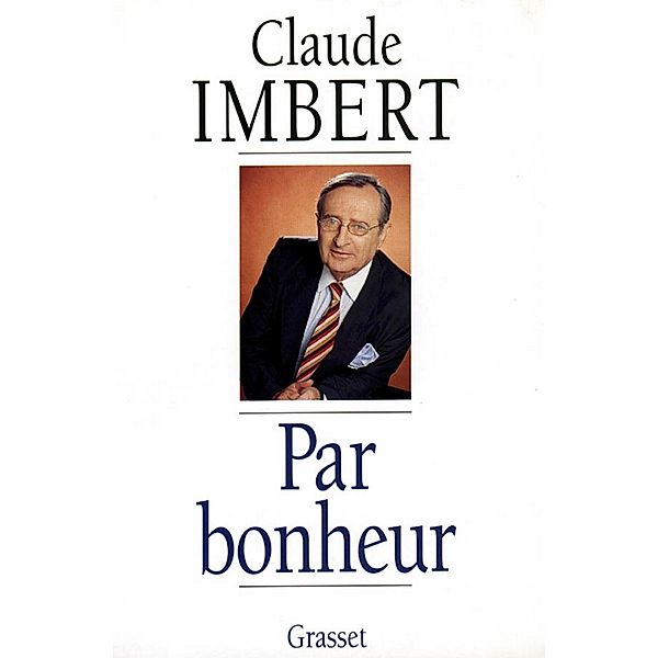Par bonheur / Littérature, Claude Imbert