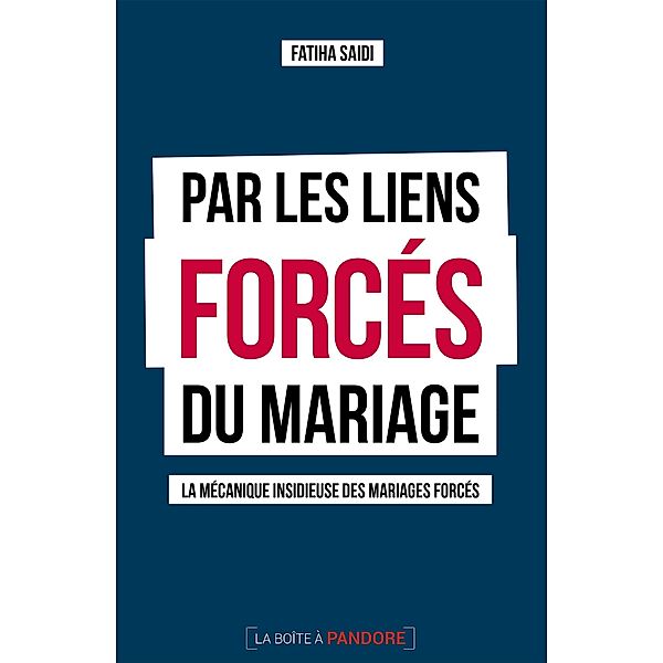 Par les liens forcés du mariage, Fatiha Saidi