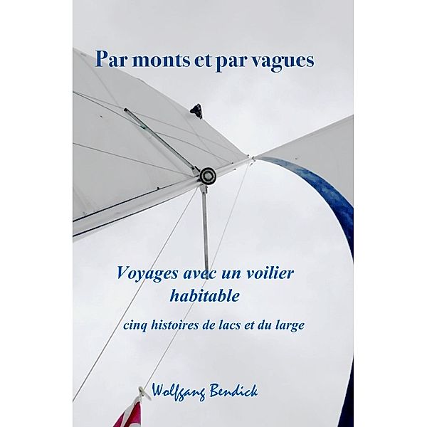 Par monts et par vagues, Wolfgang Bendick