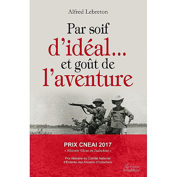 Par soif d'idéal…et goût de l'aventure, Alfred Lebreton