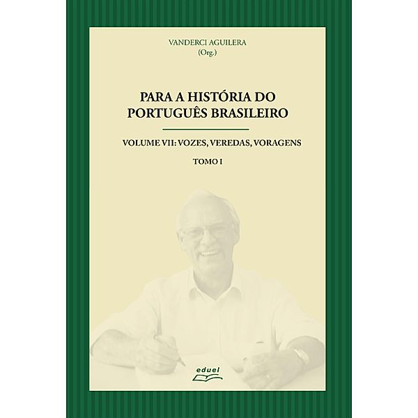 Para a história do português brasileiro, Vanderci de Andrade Aguilera