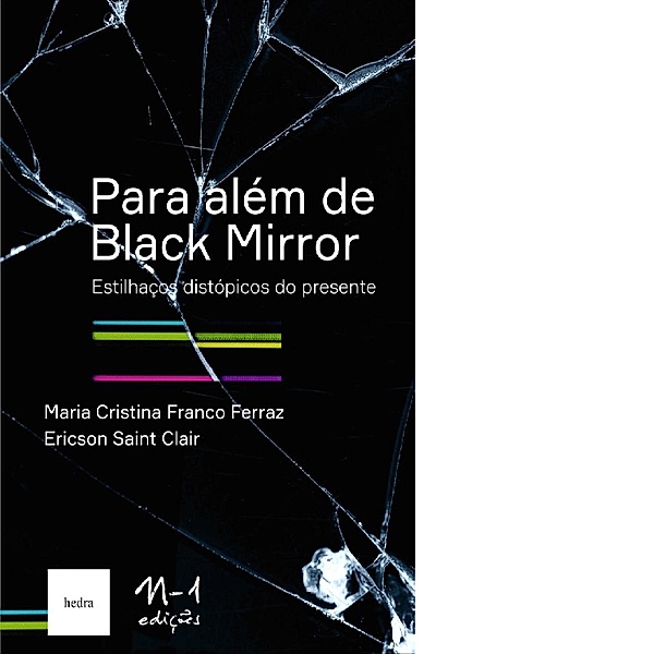 Para além de Black Mirror, Maria Cristina Franco Ferraz, Ericson Saint Clair