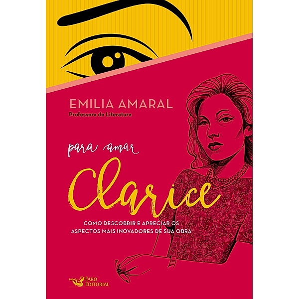 Para amar Clarice, Emilia Amaral