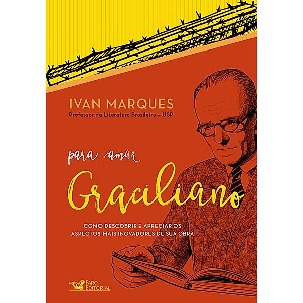 Para amar Graciliano, Ivan Francisco Marques