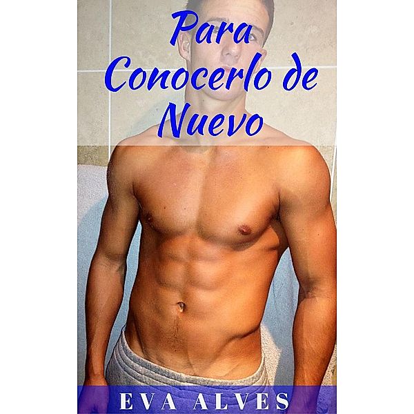 Para Conocerlo de Nuevo, Eva Alves