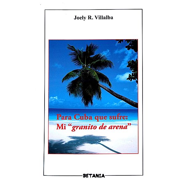 Para Cuba Que Sufre: Mi 'Granito De Arena', Joely R. Villalba